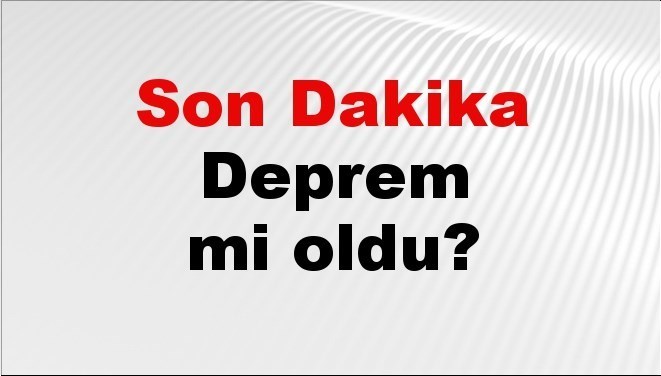 Son dakika deprem mi oldu? Az önce deprem nerede oldu? İstanbul, Ankara, İzmir ve il il AFAD son depremler 17 Eylül 2025 Son dakika deprem mi oldu? Az önce deprem nerede oldu? İstanbul, Ankara, İzmir ve il il AFAD son depremler 17 Eylül 2025